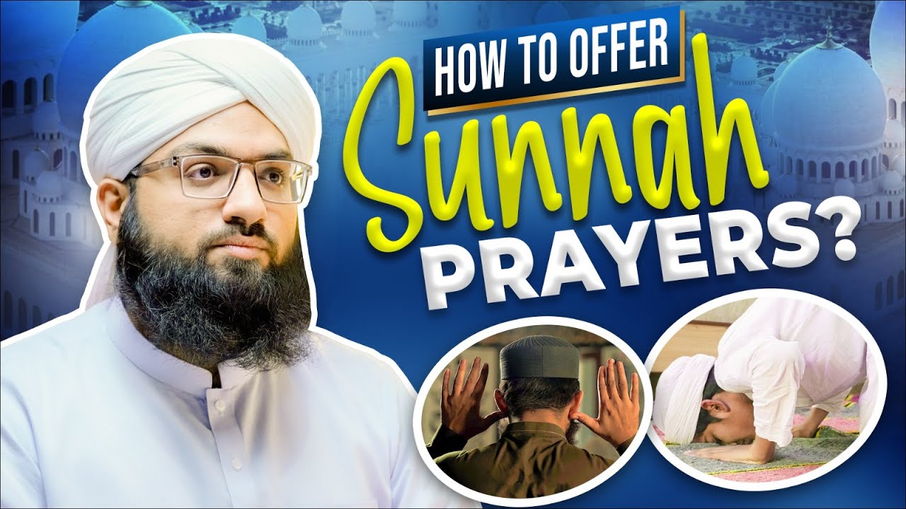 How To Offer Sunnah Prayers? | Explained in Urdu With English Subtitles By Ahmed Raza Madani